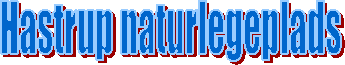 Hastrup naturlegeplads